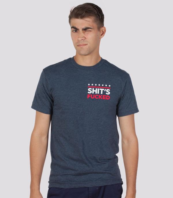 Shit's Fucked T-Shirt - Tractor Beam Apparel