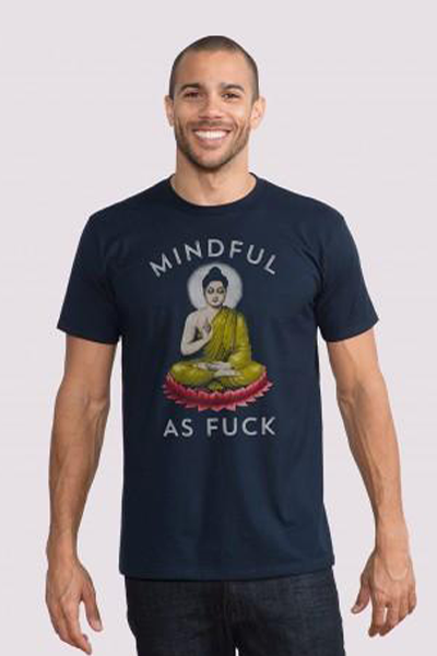 Mindful as F%*k T-Shirt - Tractor Beam Apparel